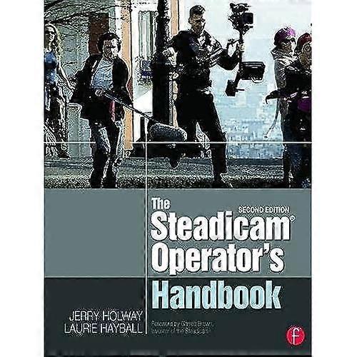 Die Steadicam-Operator-Handbuch