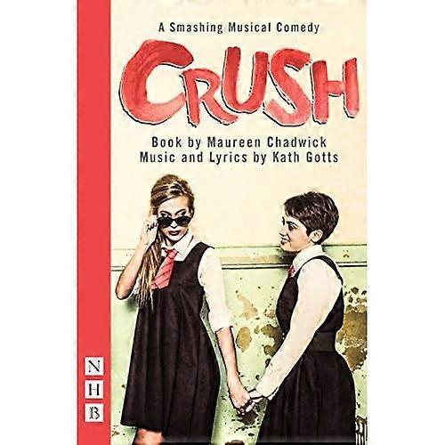 Crush: A Smashing Musical Comedy