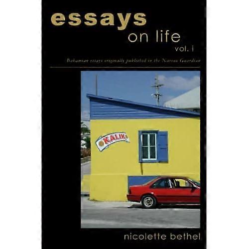 Essays on Life: Vol. I