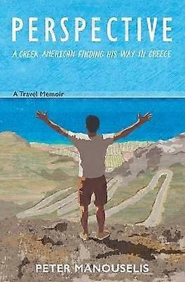 Perspective A Greek American finding his way in Greece