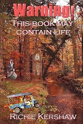 Warning! This book may contain life