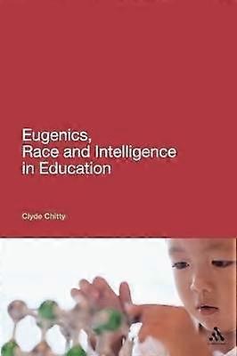 Eugenics Race and Intelligence in Education