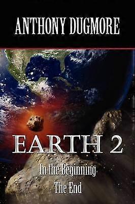 Earth 2  In The Beginning The End