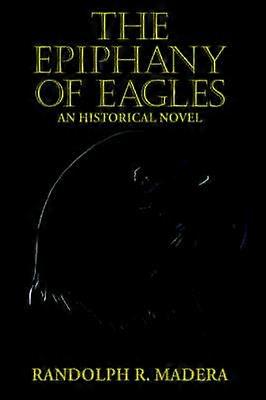 The Epiphany of Eagles