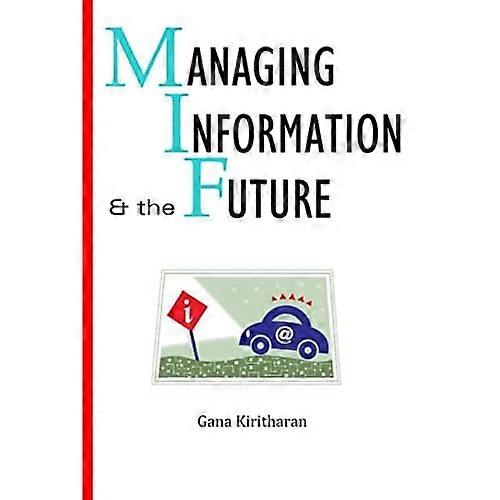 Managing Information and the Future