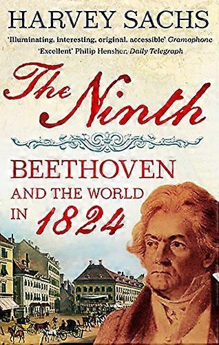 The Ninth: Beethoven and the World in 1824