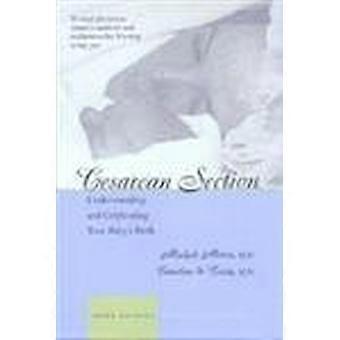 Cesarean Section Understanding and Celebrating Your Babys Birth