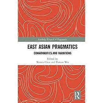 Oost-Aziatische pragmatiek: overeenkomsten en variaties (Routledge Research in Pragmatics)