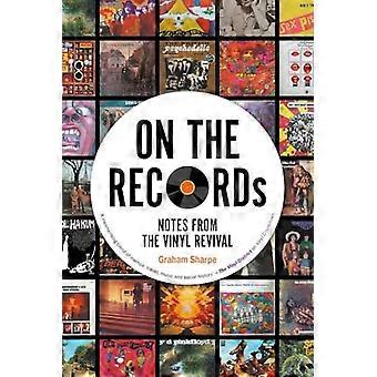 Op de platen: aantekeningen van de vinylrevival