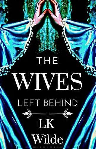 The Wives Left Behind