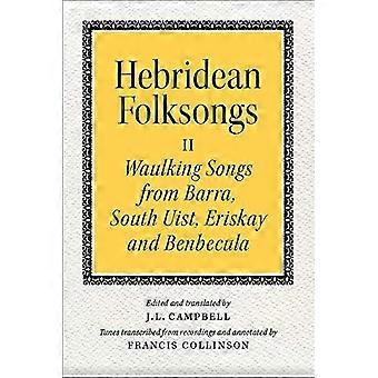 Hebridean Folk Songs: Donne canzoni da Barra, South Uist, Eriskay e Benbecula (Hebridean Folk Songs)