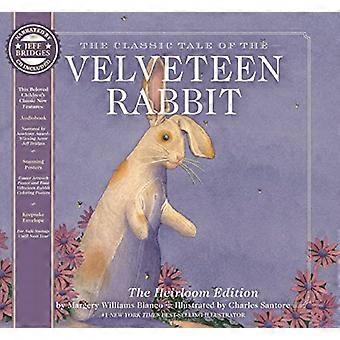 The Velveteen Rabbit Heirloom Edition The Classic Edition Hardcover with Audio CD Narrated by an Academy Award Winning actor