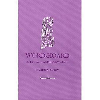 Word-Hoard: Introduktion til gamle engelske ordforråd (Yale sprog serie)
