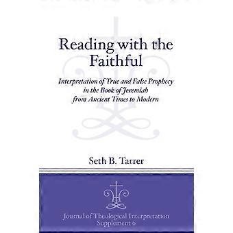 Reading With The Faithful Interpretation Of True And False Prophecy In The Book - Seth B. Tarrer - Paperback - en Book