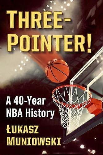 Three Pointer A 40 Year NBA History