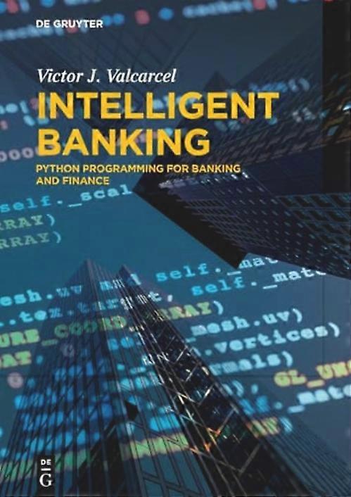 Intelligent Banking : Python Programming for Banking and Finance