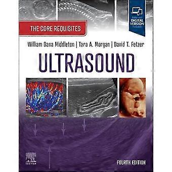 Ultrasound The Core Requisites - Elsevier - Health Sciences Division