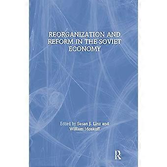 Reorganization and Reform in the Soviet Economy
