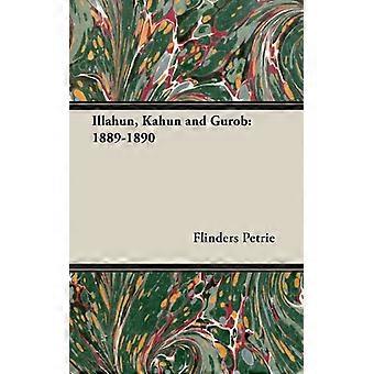 Illahun Kahun And Gurob 1889-1890 - Flinders Petrie - Paperback - English Book - History