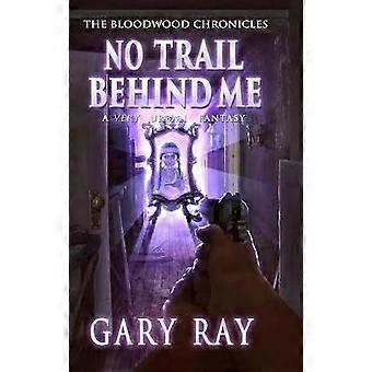 No Trail Behind Me Special Edition Hardcover