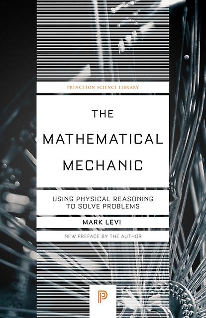 The Mathematical Mechanic by Mark Levi Paperback Book