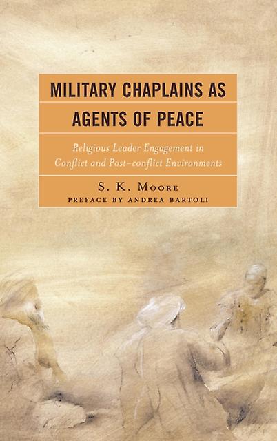 Military Chaplains As Agents Of Peace by S. K. Moore Paperback Book
