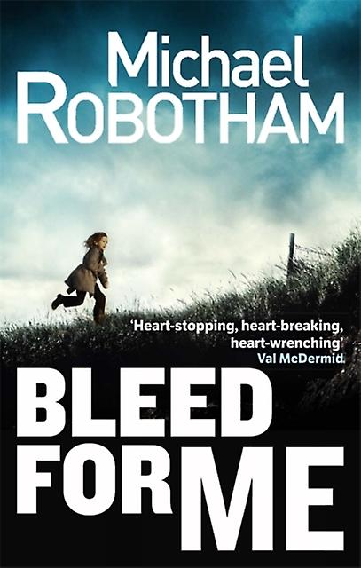 Bleed For Me - Michael Robotham