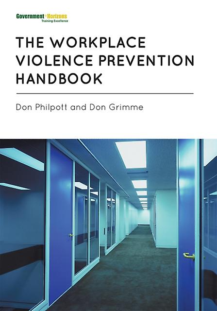 The Workplace Violence Prevention Handbook by Don Philpott Paperback Book