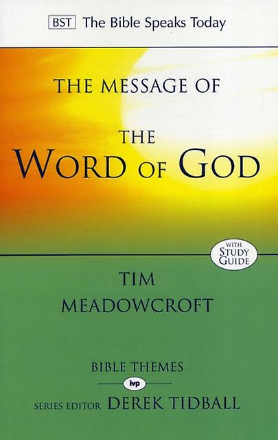 The Message Of The Word Of God by Tim Author Meadowcroft Paperback