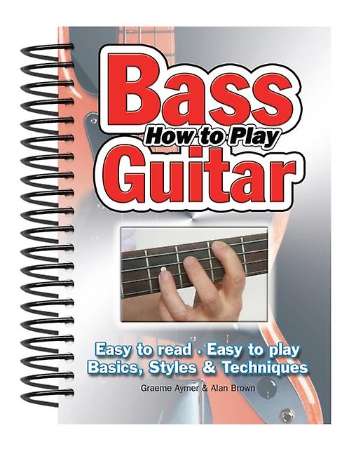 How To Play Bass Guitar by Graeme Aymer Paperback Book