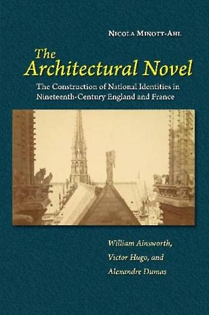 The Architectural Novel by Nicola MinottAhl Paperback Book