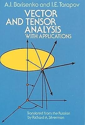 Vector and Tensor Analysis with Applications