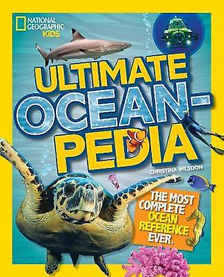 Ultimate Oceanpedia by National Geographic Kids Paperback Book