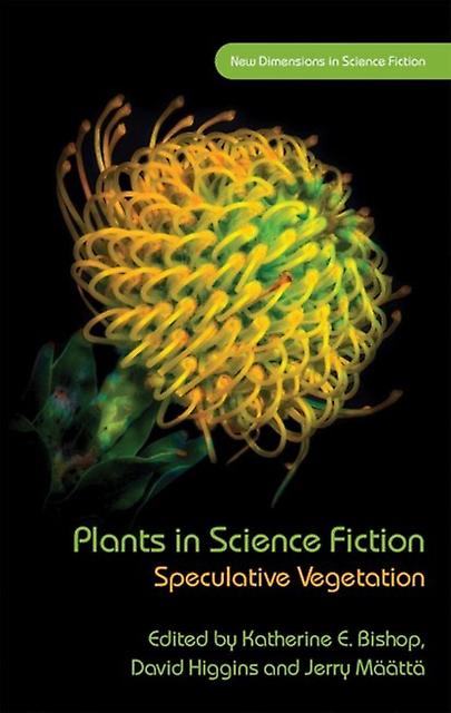 Plants In Science Fiction by University of Wales Press Hardback Book