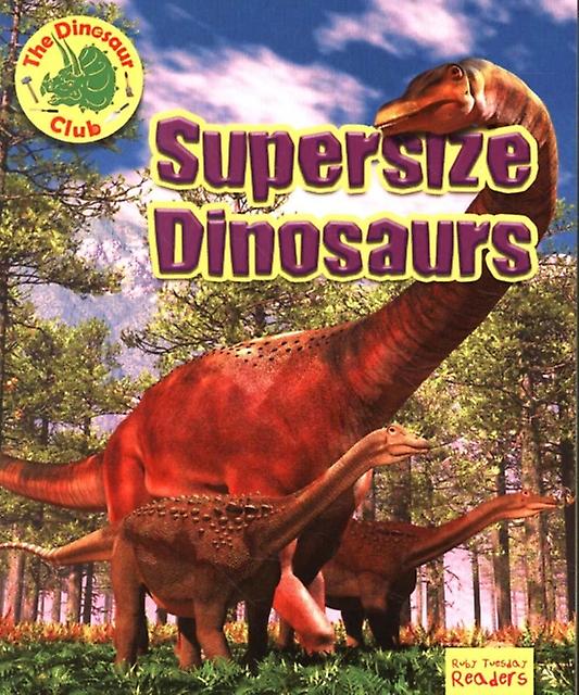 Supersize Dinosaurs by Ruth Owen Paperback Book