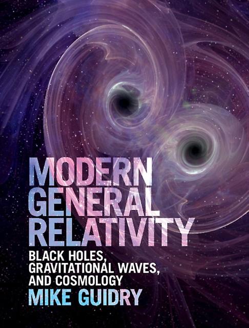 Modern General Relativity - Mike Guidry
