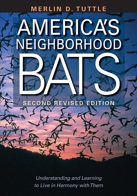 Americas Neighborhood Bats by Merlin D. Tuttle Paperback