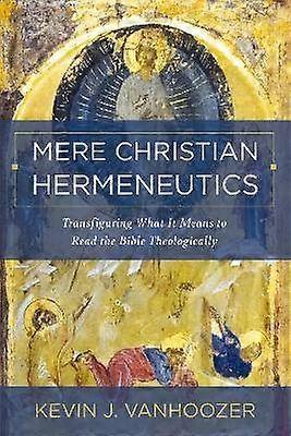 Mere Christian Hermeneutics