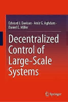 Decentralized Control of Large-Scale Systems