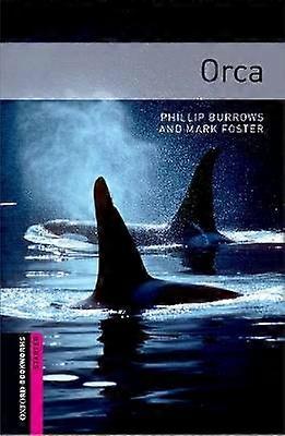 Oxford Bookworms Library: Starter: Orca