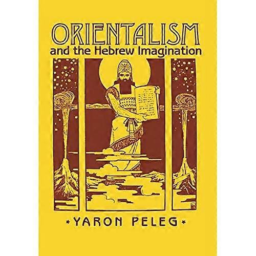 Orientalism and the Hebrew Imagination