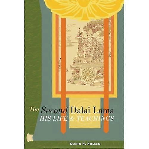 The Second Dalai Lama: His Life and Teachings
