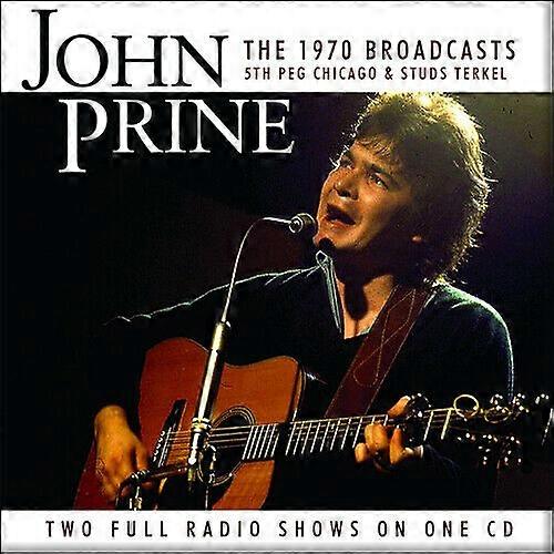 John Prine The 1970 Broadcasts 5th Peg Chicago amp Studs Terkel CD (2015)