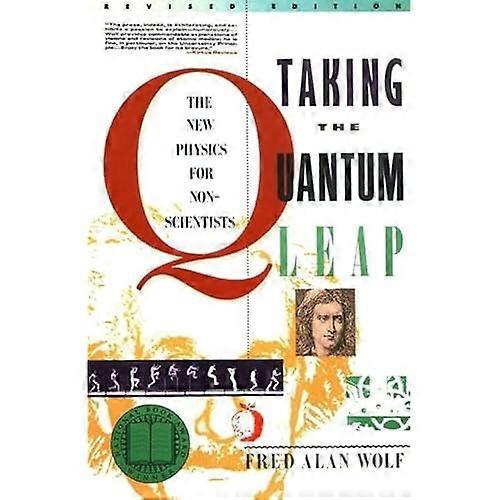 Taking the Quantum Leap: The New Physics for Non-Scientists