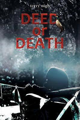 DEED OR DEATH