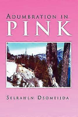 Adumbration in Pink