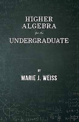 Högre algebra för grundutbildningen