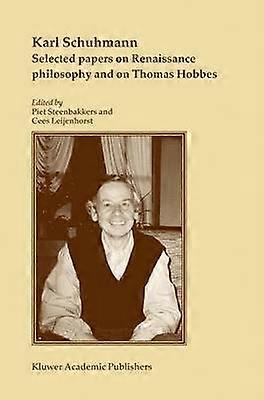 Selected papers on Renaissance philosophy and on Thomas Hobbes