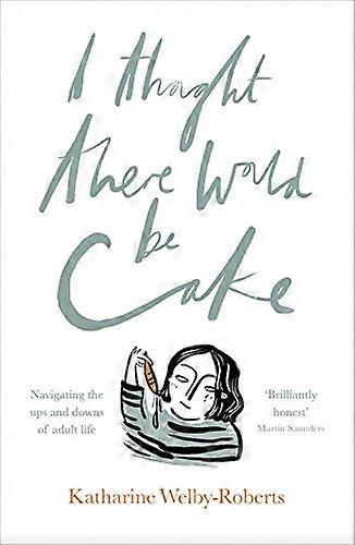 I Thought There Would Be Cake