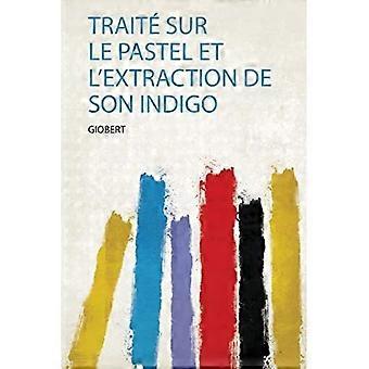 Trait Sur Le Pastel Et L'extraction De Son Indigo